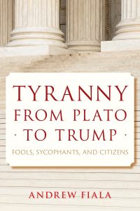 Book cover titled 'Tyranny From Plato to Trump.'